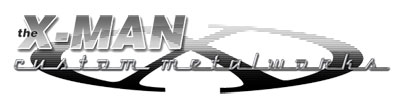 The X-Man Custom Metalworks LLC